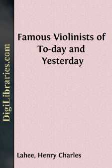 Famous Violinists of To-day and Yesterday