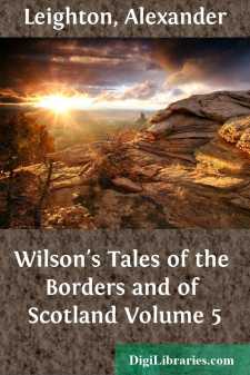 Wilson's Tales of the Borders and of Scotland
Volume 5