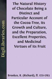 The Natural History of Chocolate
Being a Distinct and Particular...