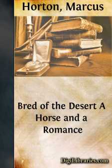Bred of the Desert
A Horse and a Romance