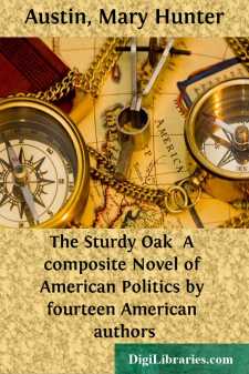 The Sturdy Oak 
A composite Novel of American Politics by...