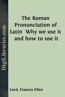 The Roman Pronunciation of Latin 
Why we use it and how to use it