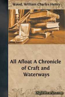 All Afloat
A Chronicle of Craft and Waterways