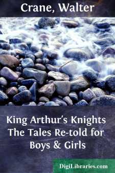 King Arthur's Knights
The Tales Re-told for Boys & Girls