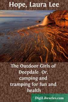 The Outdoor Girls of Deepdale 
Or, camping and tramping for fun and health