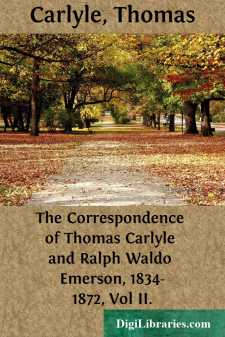 The Correspondence of Thomas Carlyle and Ralph Waldo Emerson,...