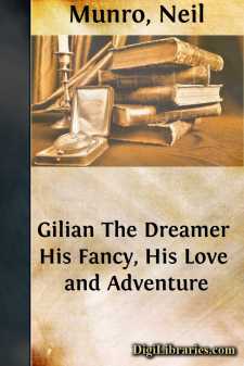 Gilian The Dreamer
His Fancy, His Love and Adventure