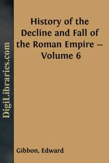 History of the Decline and Fall of the Roman Empire - Volume 6