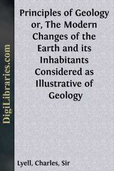 Principles of Geology
or, The Modern Changes of the Earth and...