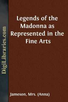 Legends of the Madonna as Represented in the Fine Arts