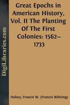 Great Epochs in American History, Vol. II
The Planting Of The...