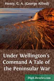 Under Wellington's Command
A Tale of the Peninsular War