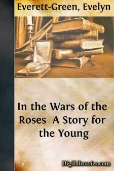In the Wars of the Roses 
A Story for the Young