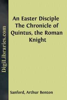An Easter Disciple 
The Chronicle of Quintus, the Roman Knight