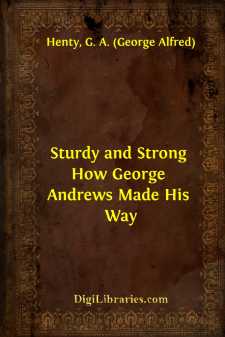 Sturdy and Strong
How George Andrews Made His Way
