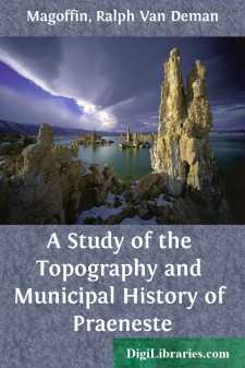 A Study of the Topography and Municipal History of Praeneste