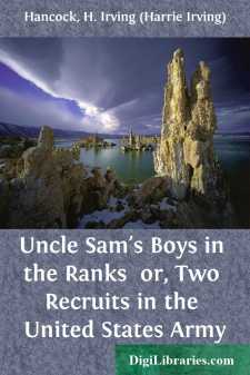 Uncle Sam's Boys in the Ranks 
or, Two Recruits in the United States Army
