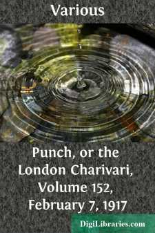Punch, or the London Charivari, Volume 152, February 7, 1917