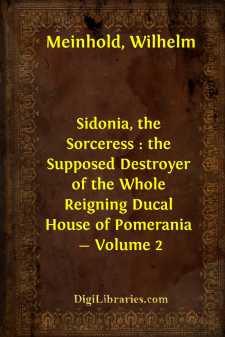 Sidonia, the Sorceress : the Supposed Destroyer of the Whole...