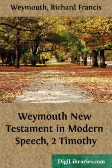 Weymouth New Testament in Modern Speech, 2 Timothy