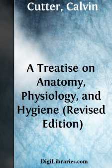 A Treatise on Anatomy, Physiology, and Hygiene (Revised Edition)