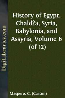 History of Egypt, Chald?a, Syria, Babylonia, and Assyria, Volume...