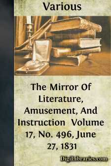 The Mirror Of Literature, Amusement, And Instruction 
Volume 17,...