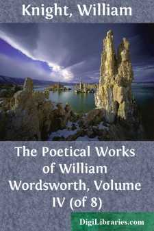 The Poetical Works of William Wordsworth, Volume IV (of 8)