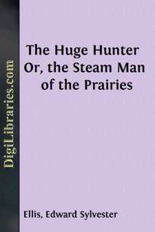 The Huge Hunter 
Or, the Steam Man of the Prairies