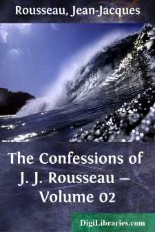 The Confessions of J. J. Rousseau - Volume 02