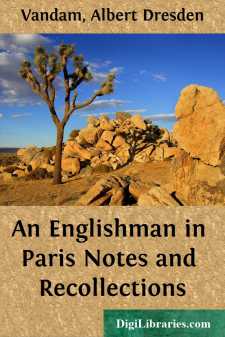 An Englishman in Paris
Notes and Recollections