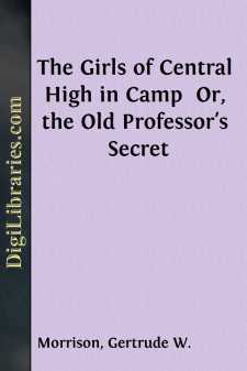 The Girls of Central High in Camp 
Or, the Old Professor's Secret
