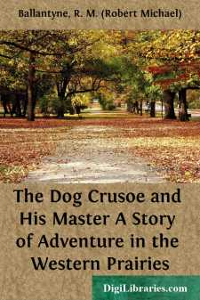 The Dog Crusoe and His Master
A Story of Adventure in the...