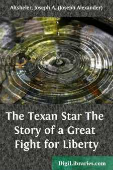 The Texan Star
The Story of a Great Fight for Liberty
