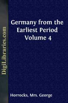 Germany from the Earliest Period Volume 4