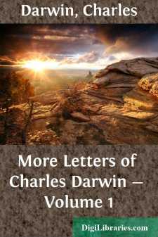 More Letters of Charles Darwin - Volume 1