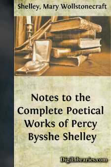 Notes to the Complete Poetical Works of Percy Bysshe Shelley