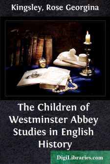 The Children of Westminster Abbey
Studies in English History