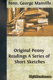 Original Penny Readings
A Series of Short Sketches