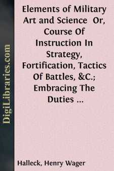 Elements of Military Art and Science 
Or, Course Of Instruction...