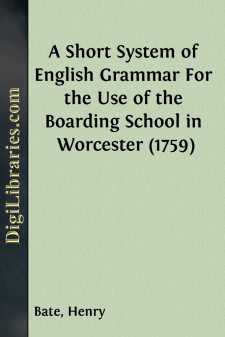 A Short System of English Grammar
For the Use of the Boarding...