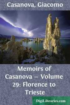 Memoirs of Casanova - Volume 29: Florence to Trieste