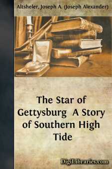 The Star of Gettysburg 
A Story of Southern High Tide