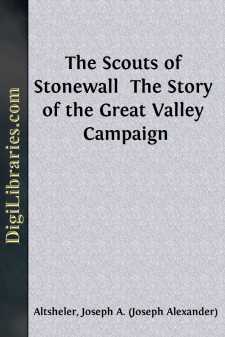 The Scouts of Stonewall 
The Story of the Great Valley Campaign
