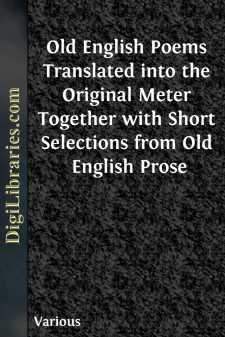 Old English Poems
Translated into the Original Meter Together...