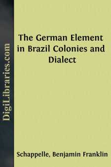 The German Element in Brazil
Colonies and Dialect
