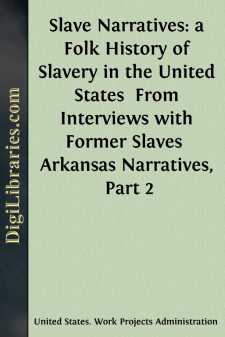 Slave Narratives: a Folk History of Slavery in the United States...