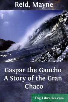 Gaspar the Gaucho
A Story of the Gran Chaco