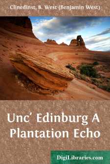 Unc' Edinburg
A Plantation Echo