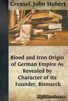 Blood and Iron
Origin of German Empire As Revealed by Character...